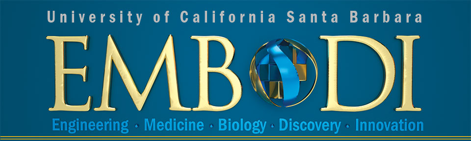 University of California Santa Barbara EMBODI - Engineering - Medicine - Biology - Discovery - Innovation